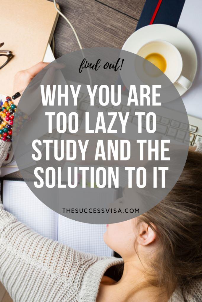 Why You are too lazy to study and the Solution to it