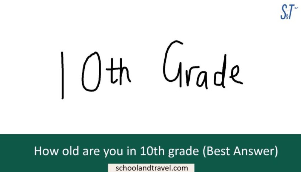 how-old-are-you-in-10th-grade-quick-answer-faqs