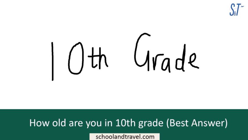 How Old Are You In 10th Grade Best Answer School Travel