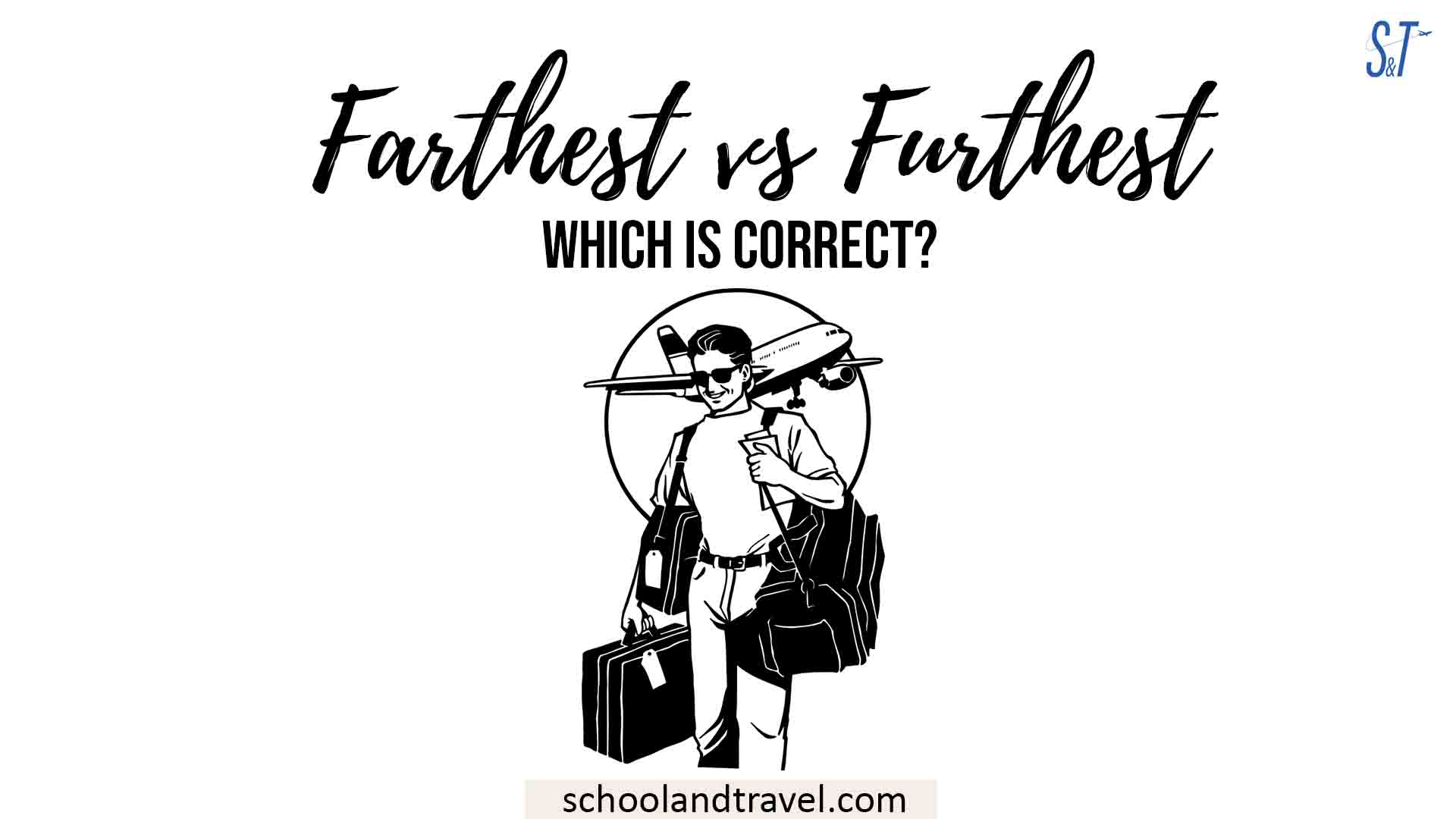 Farthest Or Furthest Which Is Correct 