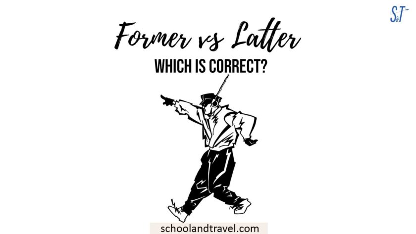 Former Vs Latter What S The Difference School Travel