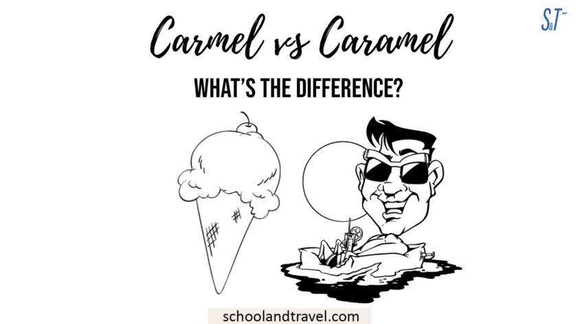 Carmel vs Caramel - Which is Correct?