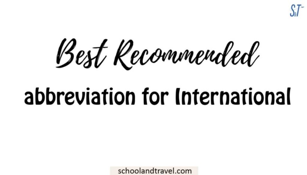 best-recommended-abbreviation-for-international-school-travel