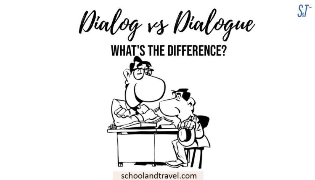 dialog-vs-dialogue-which-is-correct-school-travel