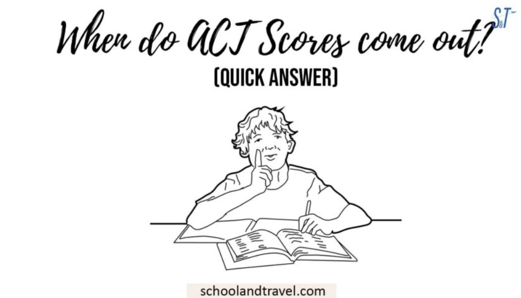 When Do ACT Scores Come Out? (Quick Answer) - School & Travel