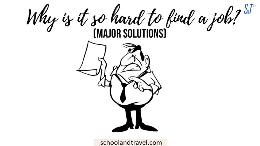 Why is it so hard to find a job? (Major tips) School