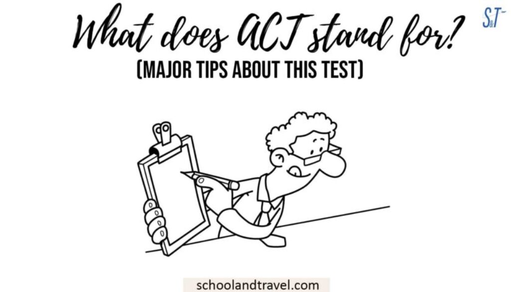 what-does-act-stand-for-quick-tips-school-travel