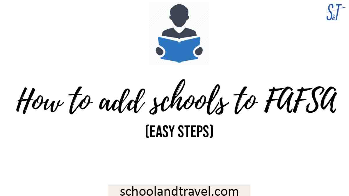 How to add schools to FAFSA
