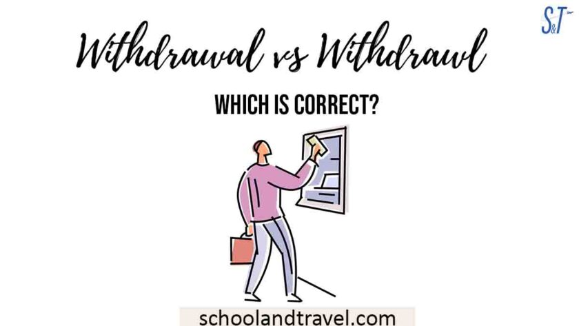 Difference Between Withdraw And Withdrawal