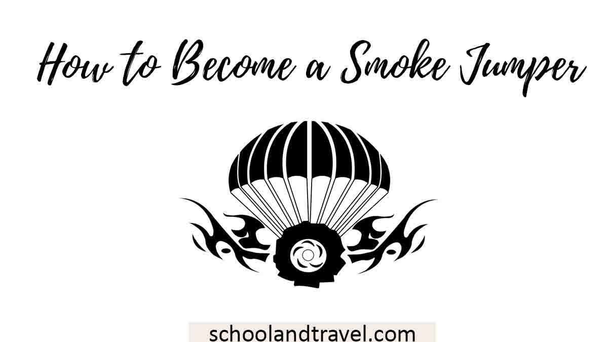 How to Become a Smoke Jumper