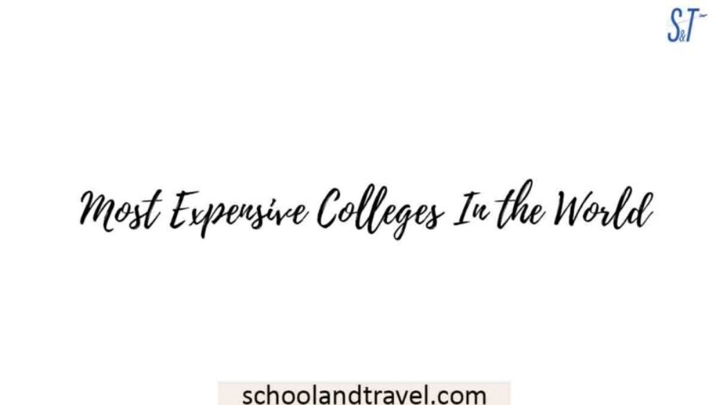 Most Expensive Colleges In the World