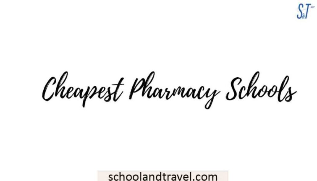 Cheapest Pharmacy Schools