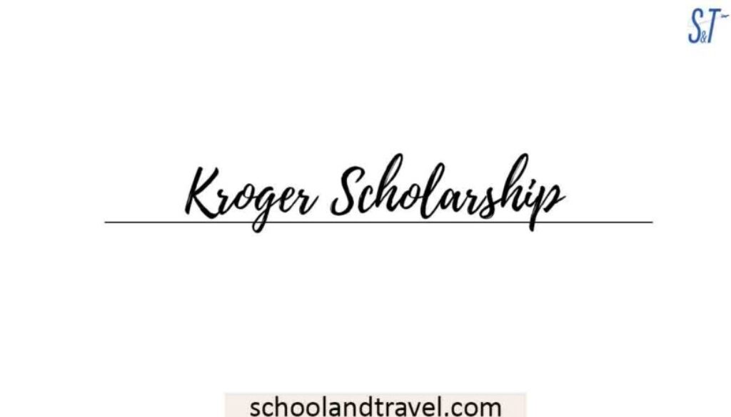 Kroger Scholarship 20222023 (Application, Eligibility, FAQs)