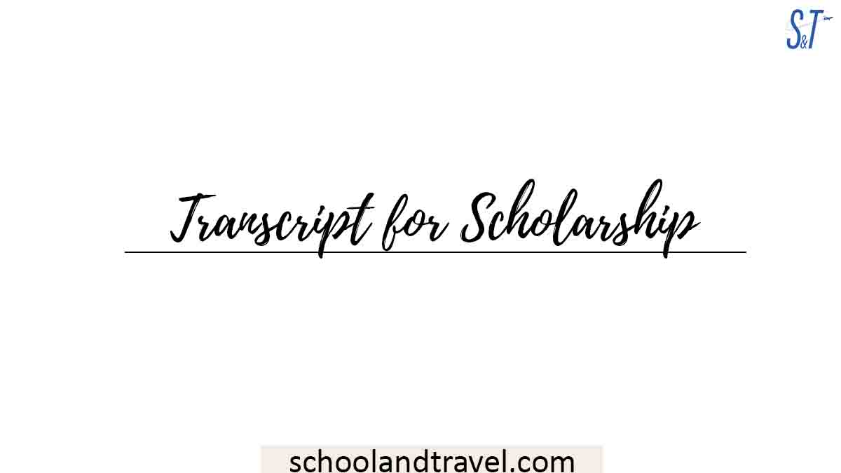 Transcript for Scholarship Applications
