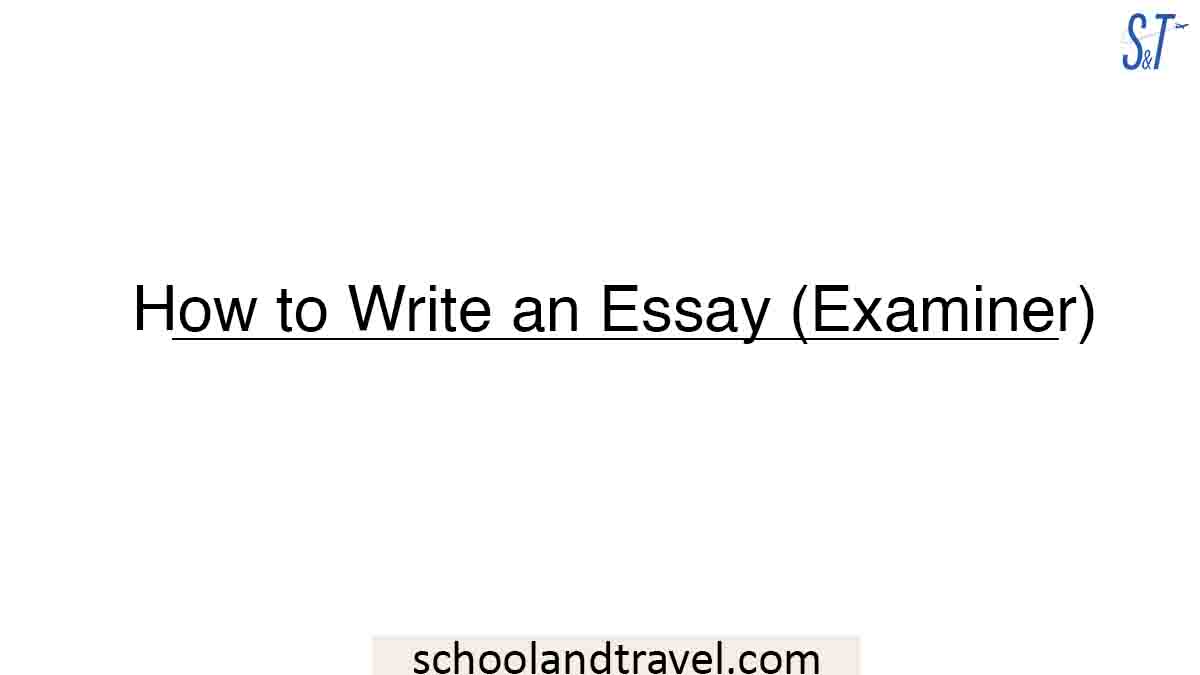 How to Write an Essay that will Make Your Examiner Happy