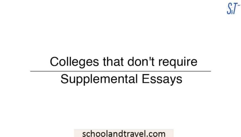 Colleges that don't require Supplemental Essays