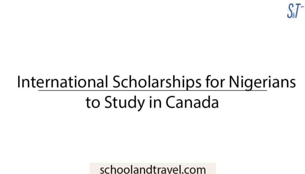 11-international-scholarships-for-nigerians-to-study-in-canada-2022