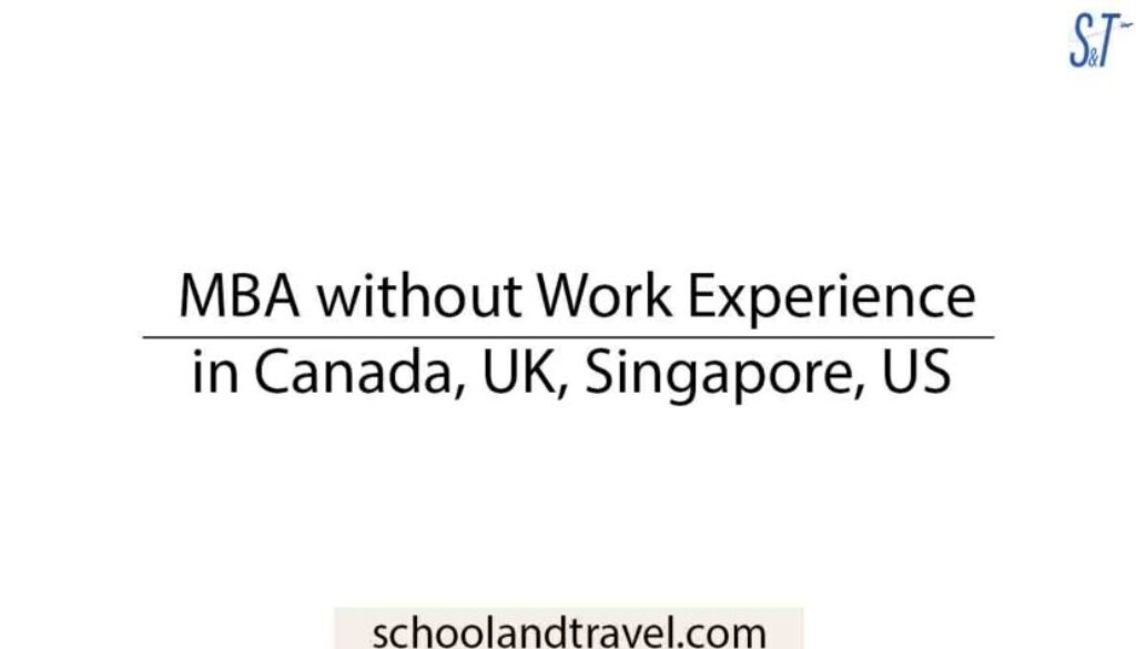 49+ MBA without Work Experience in Canada, UK, US 2023