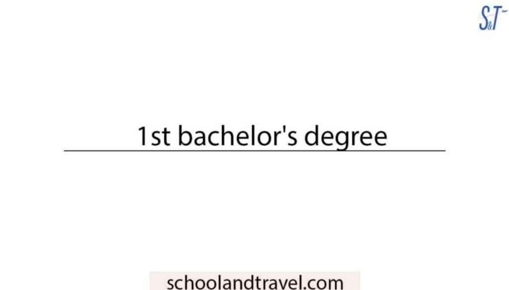 1st bachelor's degree