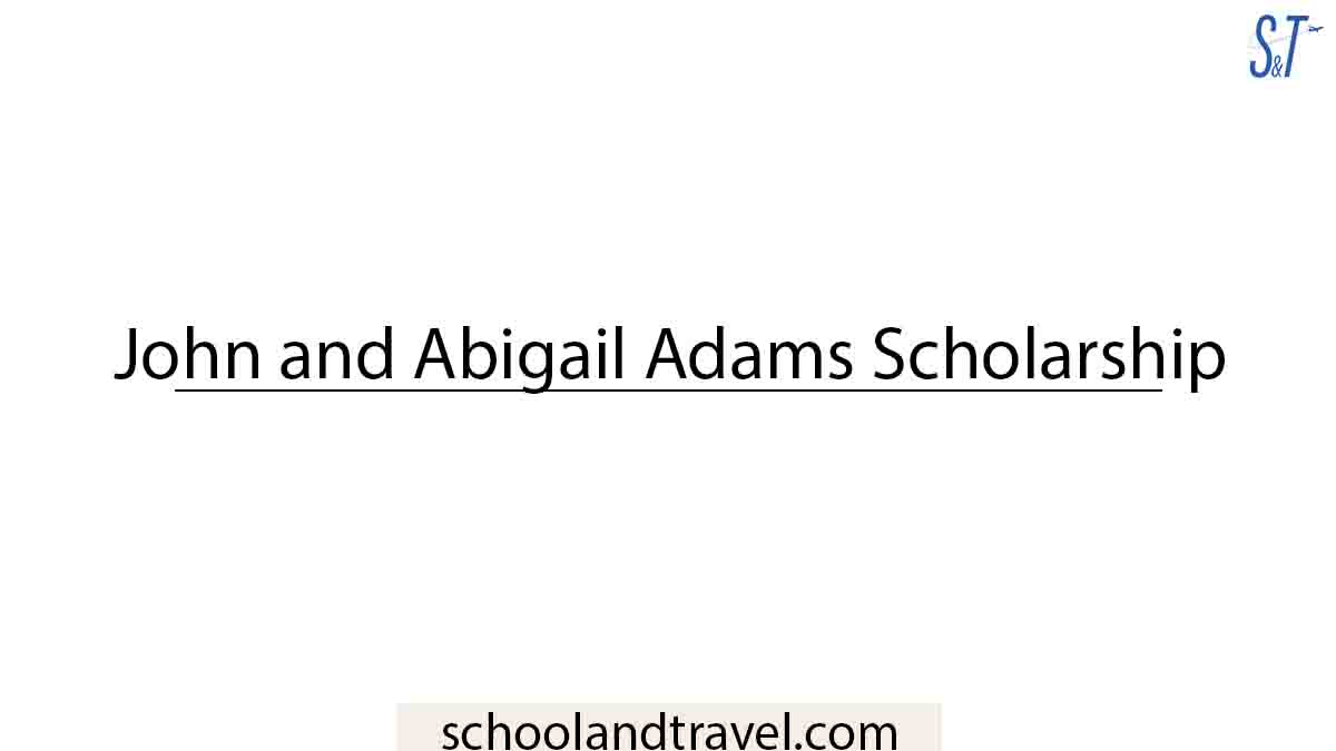 John and Abigail Adams Scholarship 20222024 (Eligibility, Deadline)