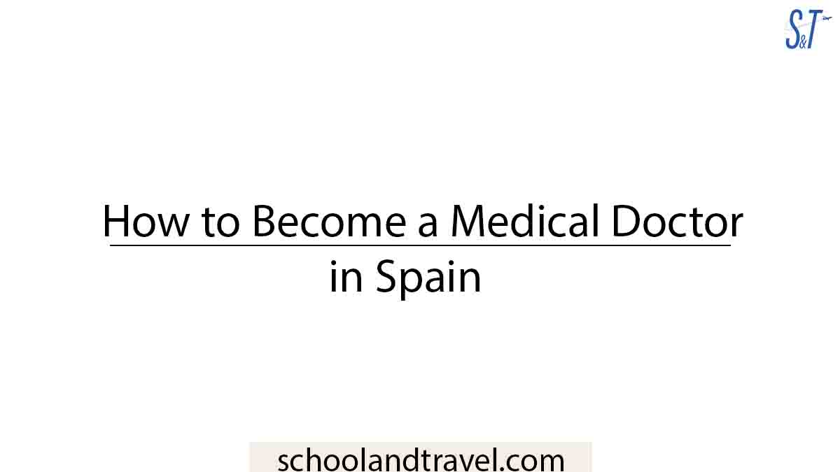 How to Become a Medical Doctor in Spain