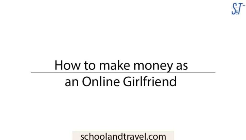 How to make money as an Online Girlfriend