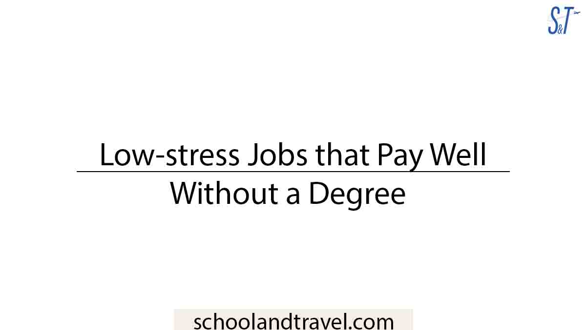 Low-stress Jobs that Pay Well Without a Degree