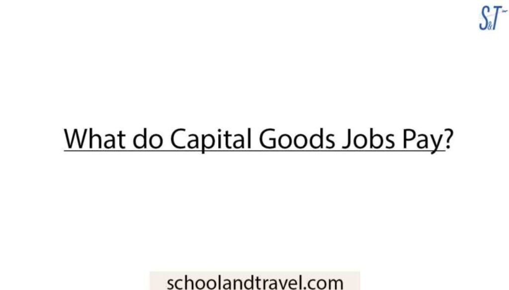 What do Capital Goods Jobs Pay?