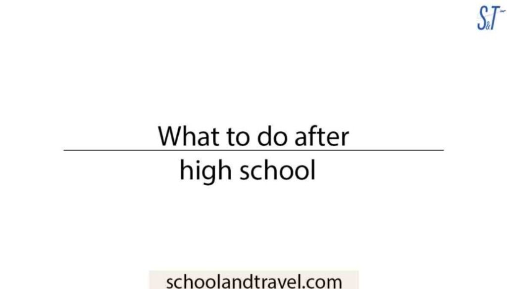 What to do after high school