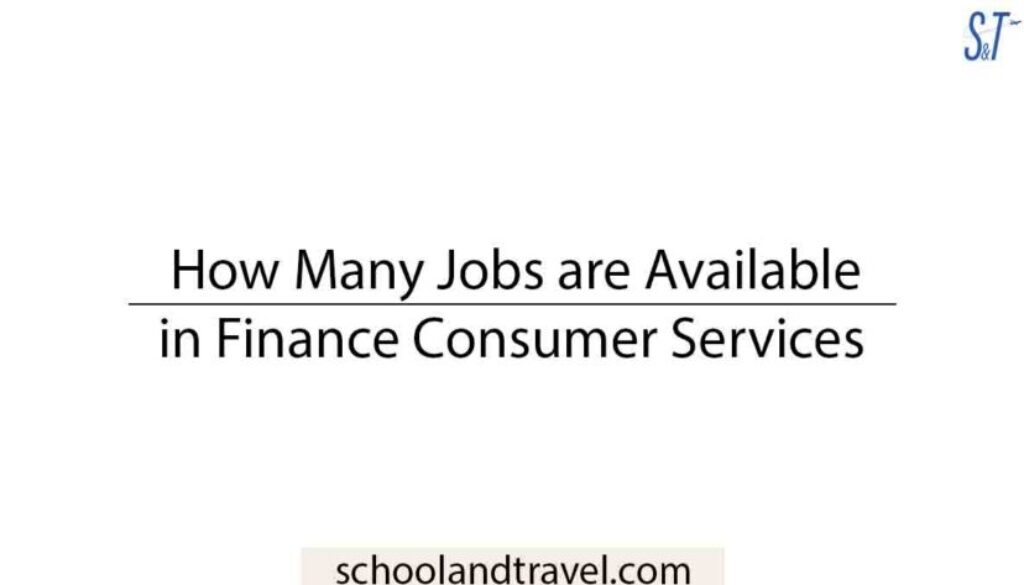 How Many Jobs are Available in Finance Consumer Services