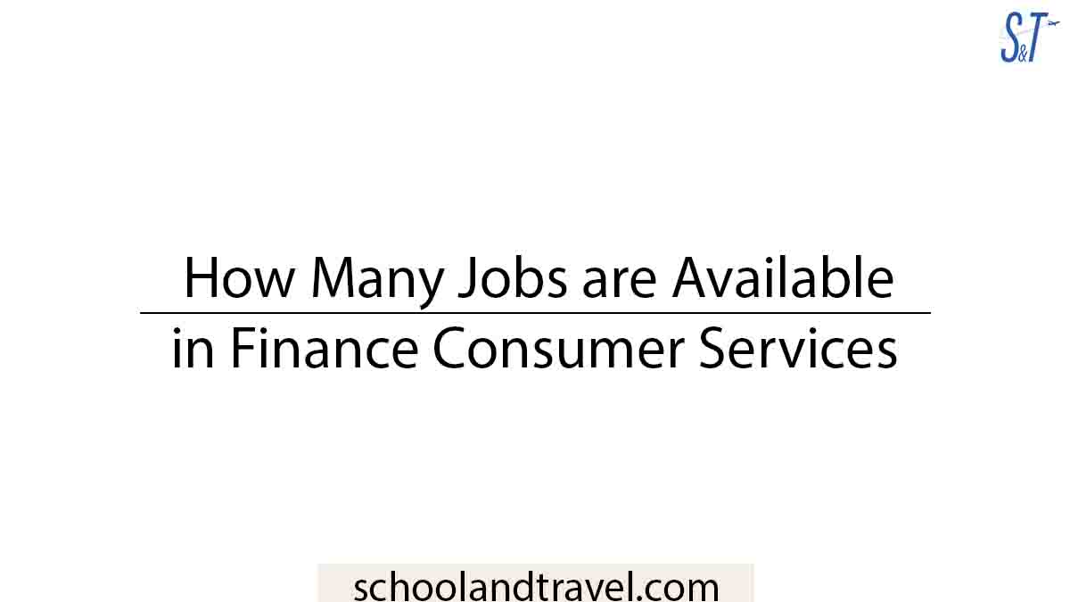 How Many Jobs are Available in Finance Consumer Services