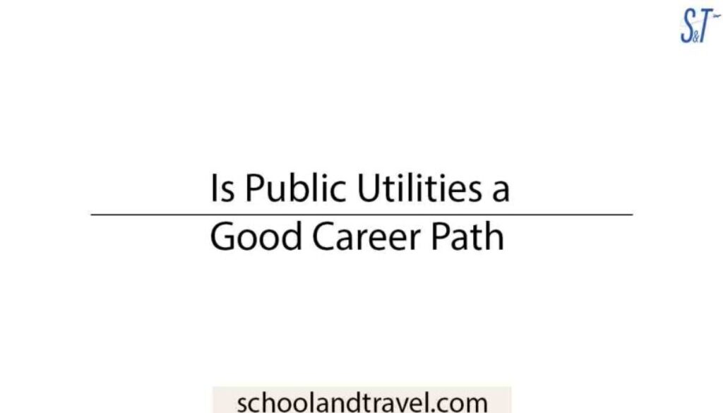 Is Public Utilities a Good Career Path
