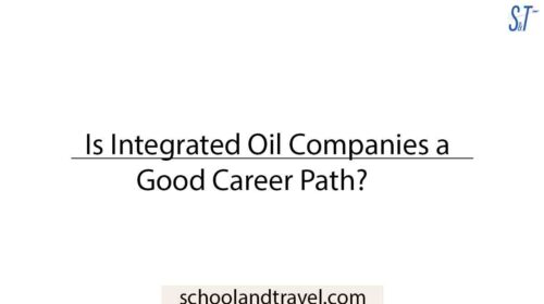 Is Integrated Oil Companies a Good Career Path?