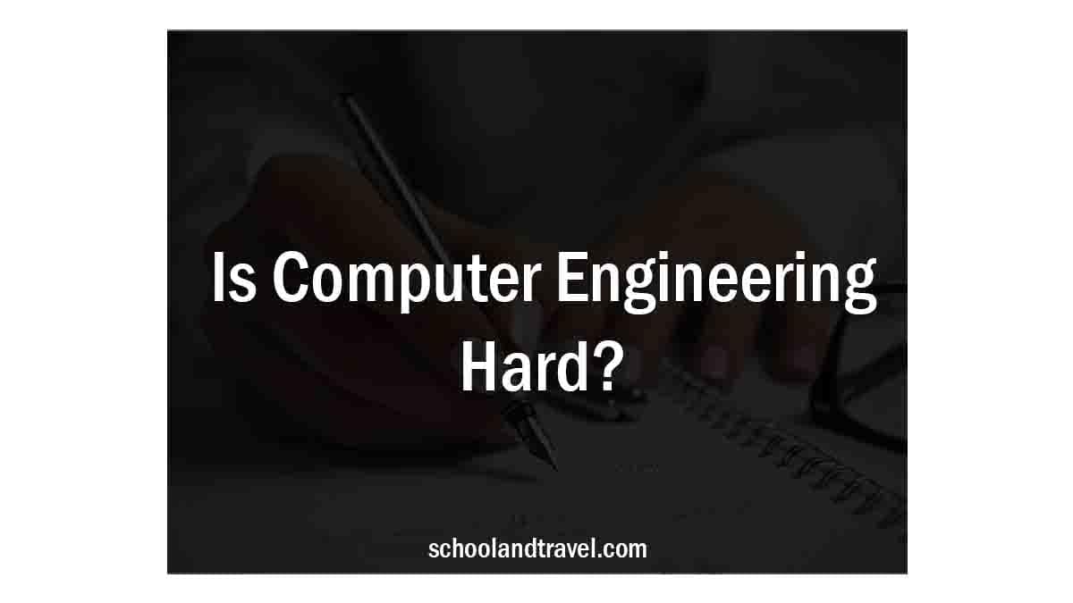 Is Computer Engineering Hard?
