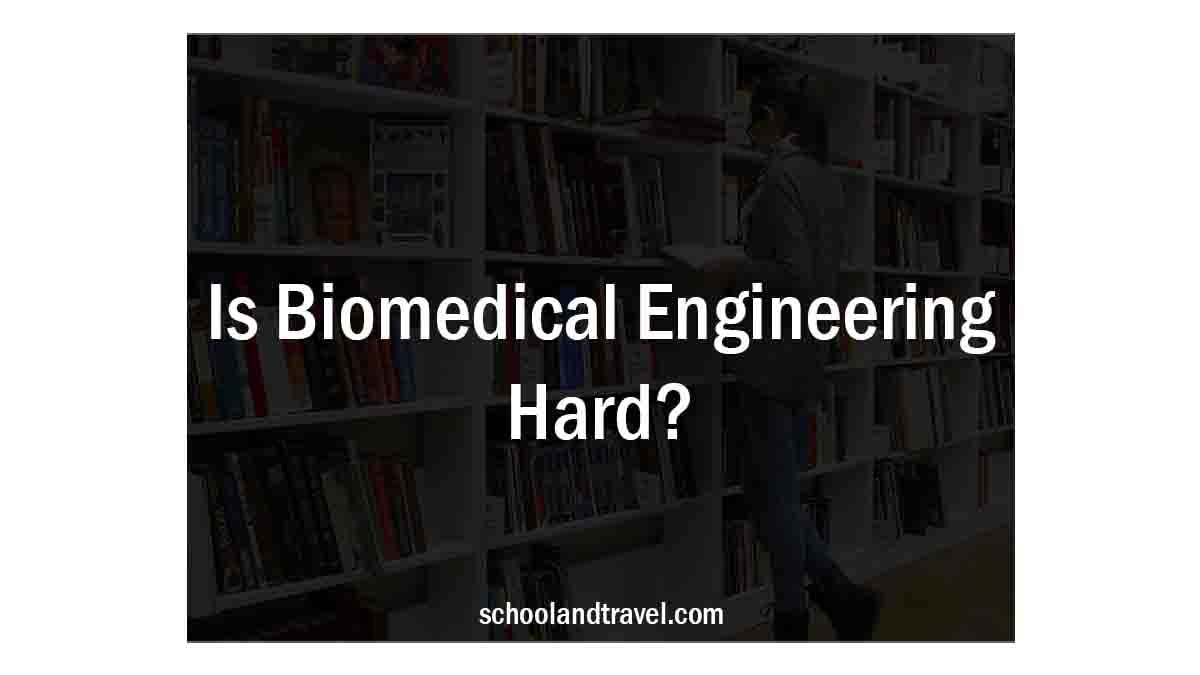 Is Biomedical Engineering Hard?