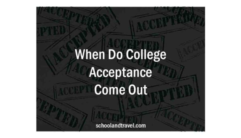 When Do College Acceptance Come Out