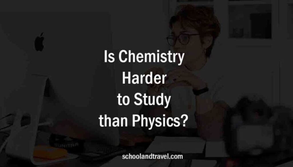 Is Chemistry Harder to Study than Physics?