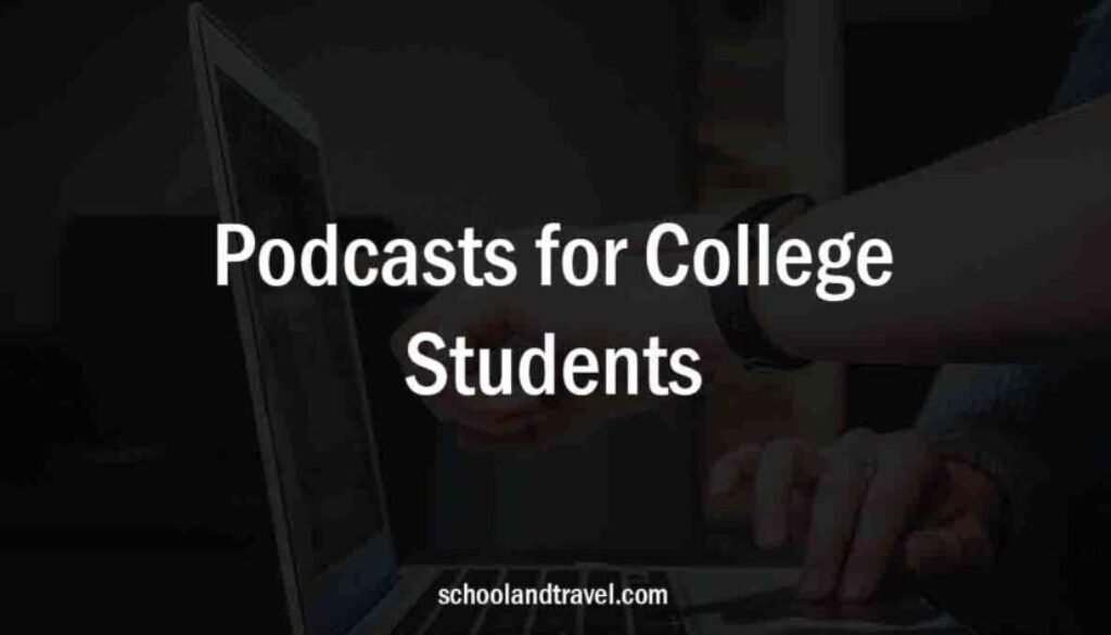 Podcasts for College Students
