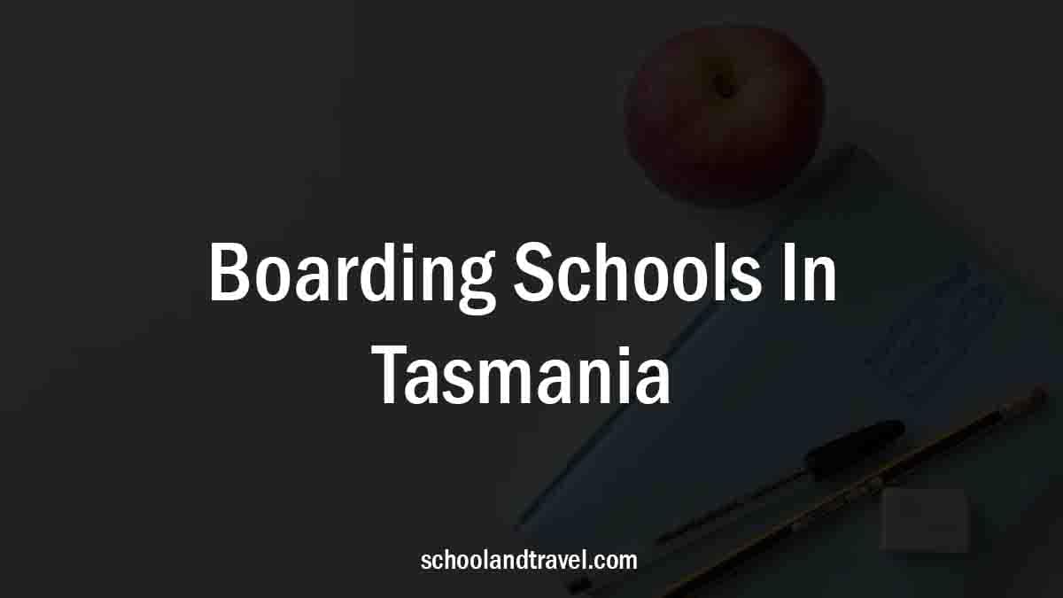 Boarding Schools In Tasmania 