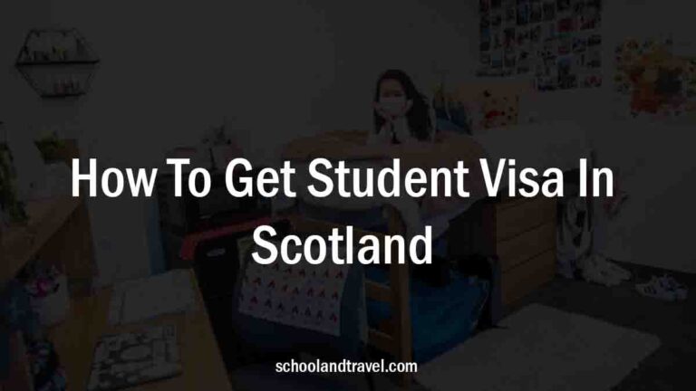 How To Get Student Visa In Scotland