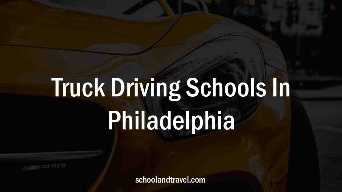 Truck Driving Schools In Philadelphia 