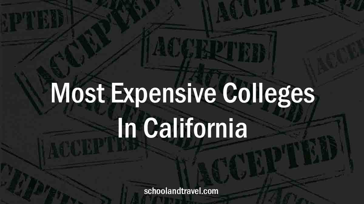 Most Expensive Colleges In California 