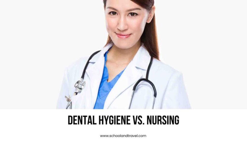 Dental Hygiene vs. Nursing
