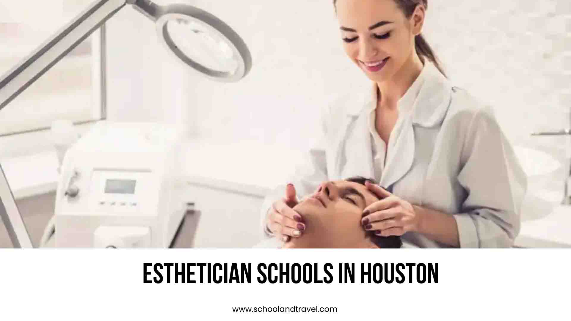 8 Best Esthetician Schools In Houston FAQs 2023   02 Min 