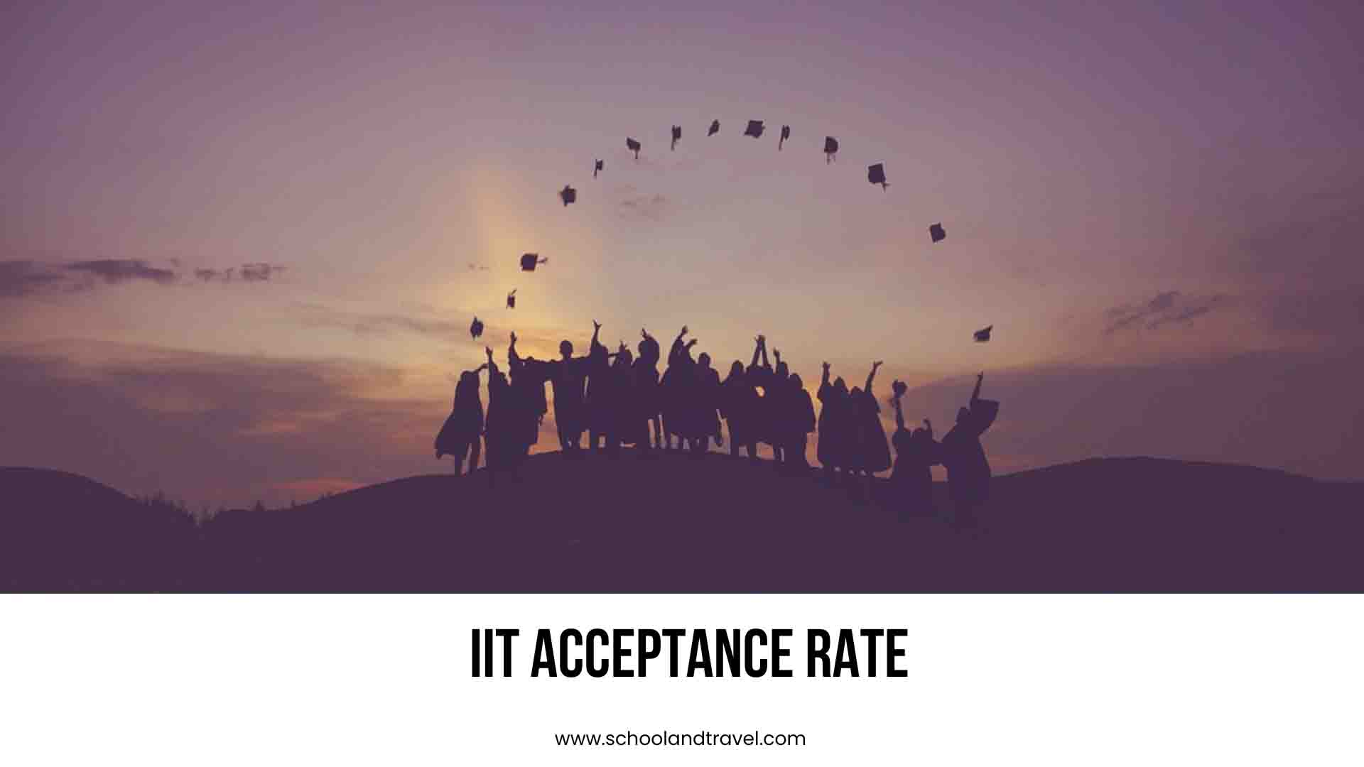 IIT Acceptance Rate (GPA, FAQs) 2023