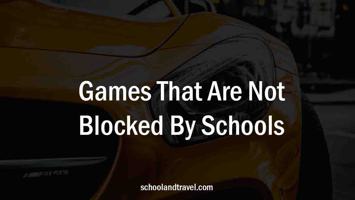 Games That Are Not Blocked By Schools