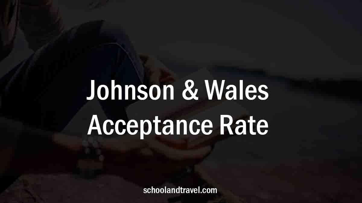 Johnson & Wales Acceptance Rate (FAQs) 2023