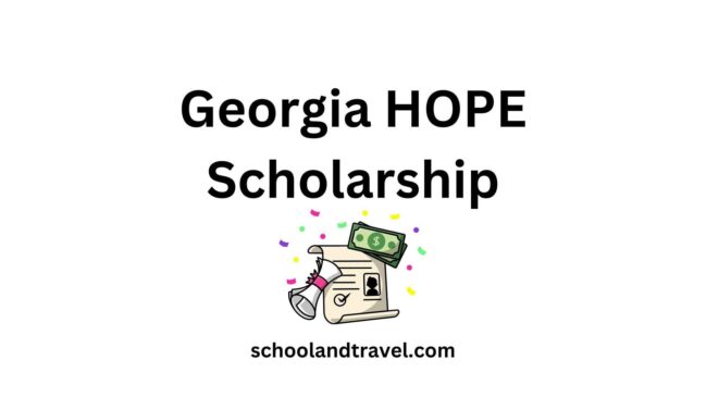 Georgia HOPE Scholarship (Requirements, Deadline, FAQs)