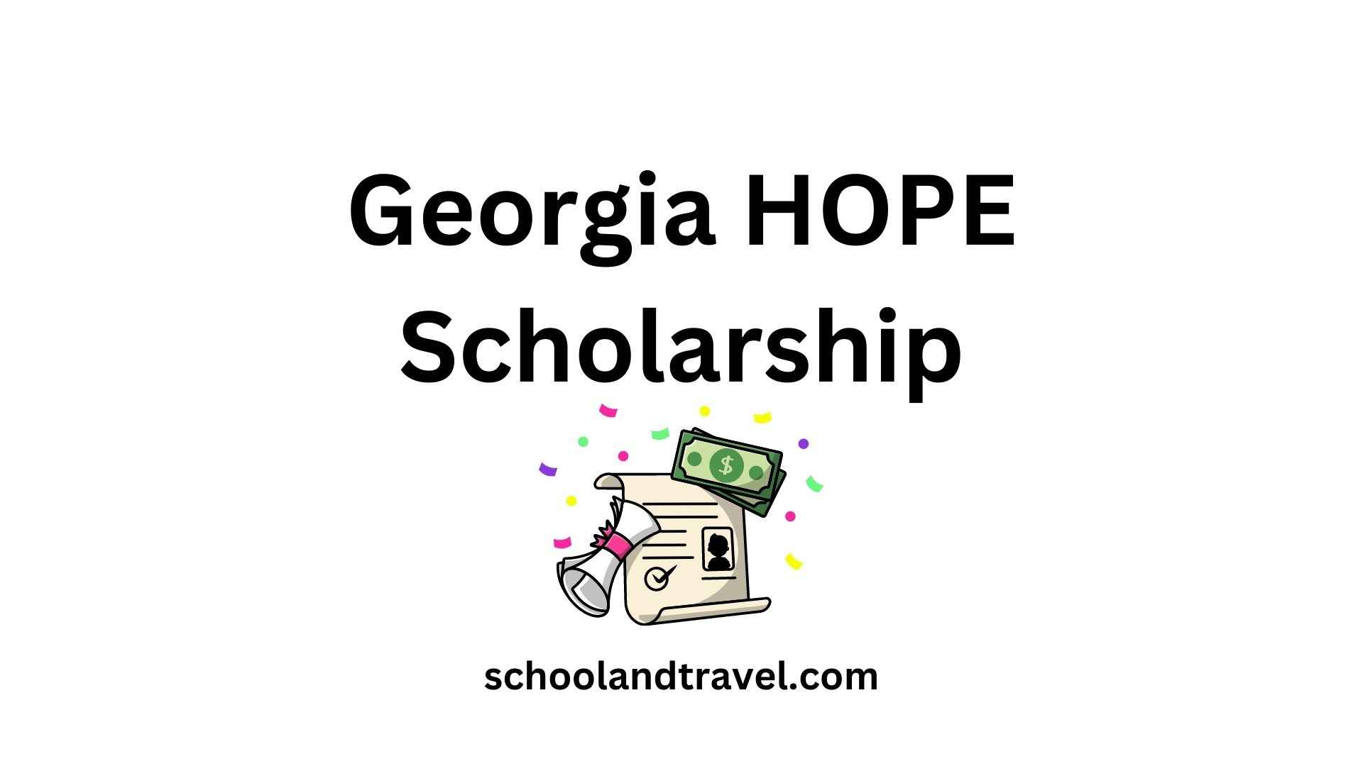 HOPE Scholarship (Requirements, Deadline, FAQs)