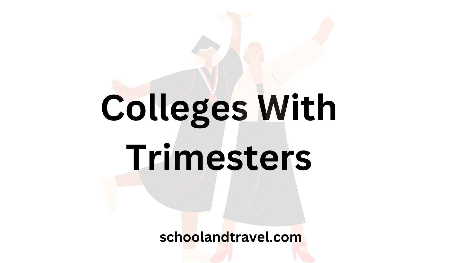 Colleges With Trimesters